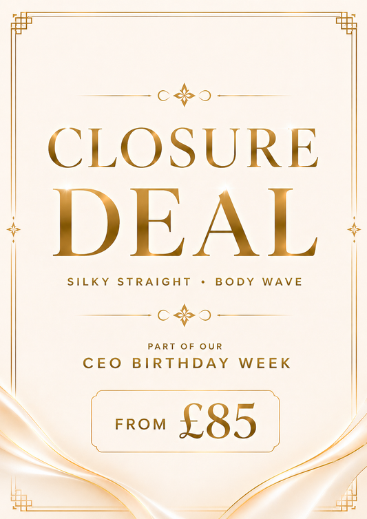 CEO Birthday Week -Closure / Frontal